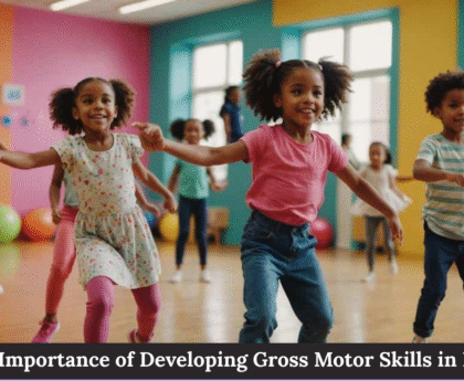 Gross Motor Skills